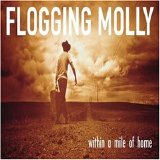Flogging Molly - Within a Mile of Home