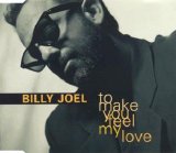 Billy Joel - To Make You Feel My Love
