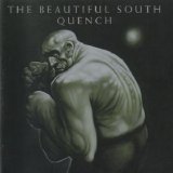 The Beautiful South - Quench