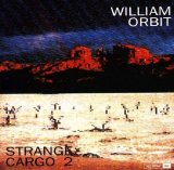 William Orbit - Strange Cargo 2