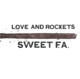 Love and Rockets - Sweet F.A.