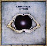Leftfield - Leftism