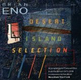 Brian Eno - Desert Island Selection