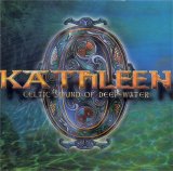 Kathleen Farley - Kathleen - Celtic Sound of Deep Water