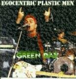 Green Day - Egocentric Plastic Men