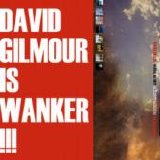 Roger Waters - David Gilmour Is Wanker !!!