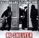 Rage Against The Machine - No Shelter