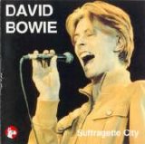 David Bowie - Suffragette City
