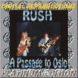 Rush - A Passage to Oslo Platinum Edition