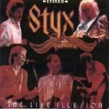 Styx - The Live Illusion