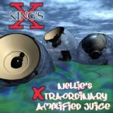 King's X - Nellie's Xtraordinary Amplified Juice