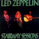 Led Zeppelin - Stairway Sessions