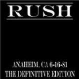 Rush - Anaheim 81 - The Definitive Edition