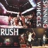 Rush - Spinning Wheels