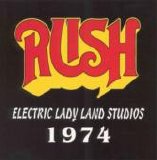 Rush - Live From Electric Lady Land Studios 1974