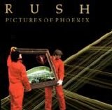 Rush - Pictures Of Phoenix
