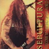 Sepultura - Welcome to the End of the World