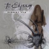 To Elysium - Dearest Vile