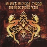 Betray My Secrets - Betray My Secrets