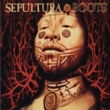 Sepultura - Roots