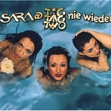 Sara & Tic Tac Two - Nie wieder