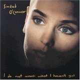 SinÃ©ad O'Connor - I Do Not Want What I Haven't Got