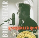 Brian Setzer - Rockabilly Riot! Volume One - A Tribute To Sun Records