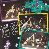 Die Ärzte - zu spät...
