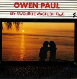 Owen Paul - My favourite waste of time