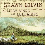 Shawn Colvin - Holiday Songs and Lullabies