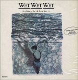 Wet Wet Wet - Holding Back The River