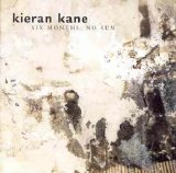 Kieran Kane - Six Months, No Sun