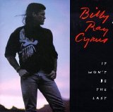 Billy Ray Cyrus - It Won't Be the Last