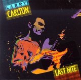 Larry Carlton - Last Nite