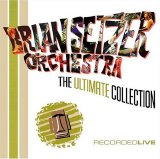 The Brian Setzer Orchestra - The Ultimate Collection