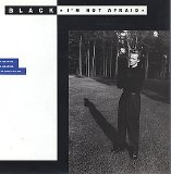 Black - I'm not afraid