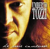 Umberto Tozzi - Le Mie Canzoni