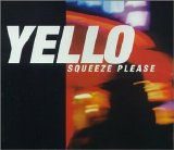 Yello - Squeeze Please