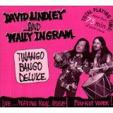 David Lindley and Wally Ingram - Twango Bango Deluxe