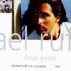 Michael Ruff - Feels Good