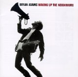 Bryan Adams - - Waking Up The Neighbours -