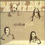 Stolen Fish - Give me a ride