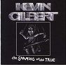 Kevin Gilbert - The Shaming Of The True