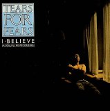 Tears For Fears - I believe