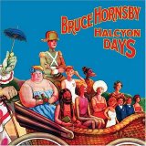 Bruce Hornsby - Halcyon Days