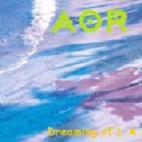 AOR - Dreaming of LA
