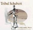 The Kazu Matsui Project - Tribal Schubert
