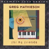 Greg Mathieson - For my friends