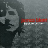 James Blunt - Back To Bedlam