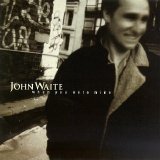 John Waite - When You Were Mine